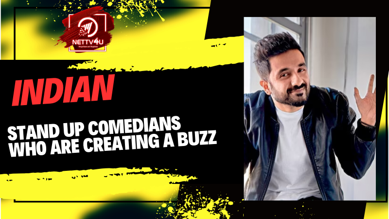 Indian Stand Up Comedians Who Are Creating A Buzz Hindi Article