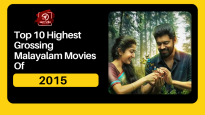 Top 10 Highest Grossing Malayalam Movies Of 2015.