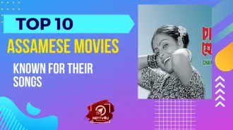 Top 10 Assamese Movies Known For Their Songs