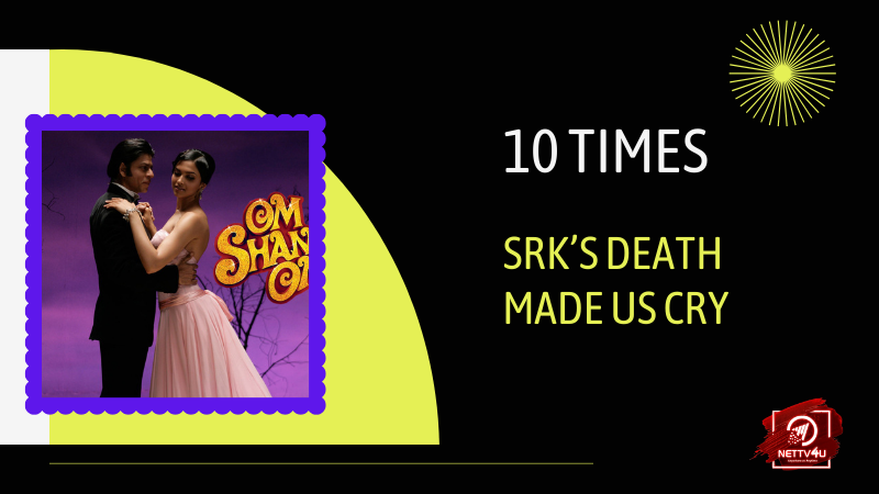 10 Times SRK’s Death Made Us Cry Hindi Article