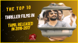 The Top 10 Thriller Films In Tamil Released In 2016-2017 Tamil Article