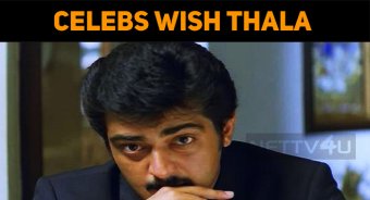 Celebrities Wish Thala Ajith On His Birthday!