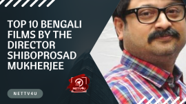 Top 10 Bengali Films By The Director Shiboprosad Mukherjee