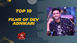 Top 10 Films Of Dev Adhikari