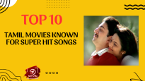 Top 10 Tamil Movies Known For Super Hit Songs