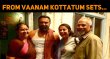 From The Sets Of Vaanam Kottatum! Tamil News
