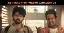 ‘Mathu Vadalara’ Back With A Sequel!