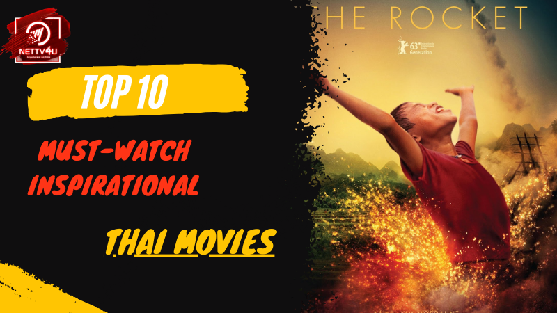  Top 10 Must-Watch Inspirational Thai Movies English Article