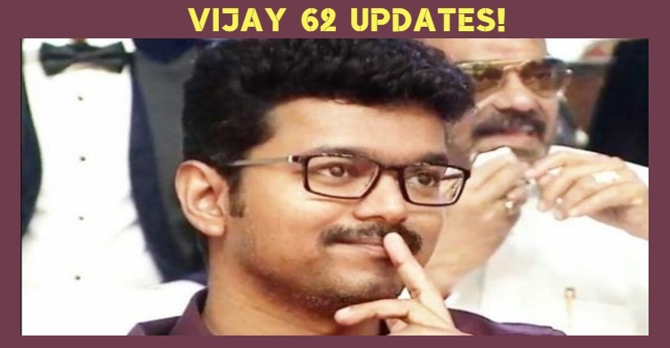 Vijay 62 Team Confirms This Information!