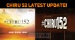 Chiru 52 Latest Update! Tamil News