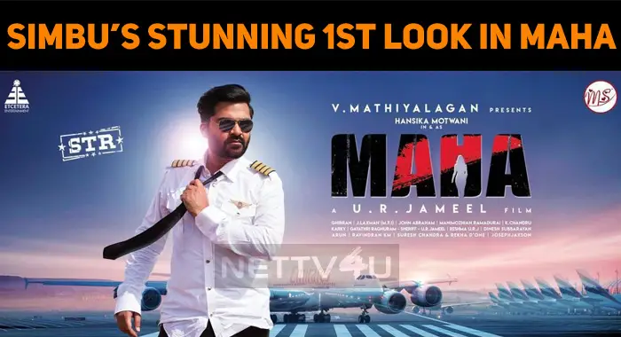 Simbu’s Stunning First Look In Maha! | NETTV4U