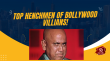 Top Henchmen Of Bollywood Villians! Hindi Article