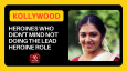 Kollywood Heroines Who Didn't Mind Not Doing The Lead Heroine Role