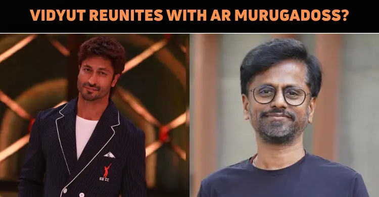 Vidyut Jammwal To Reunite With AR Murugadoss?