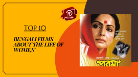 Top 10 Bengali Films About The Life Of Women