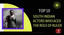 Top 10 South Indian Actors Who Aced The Role Of Ruler