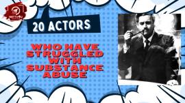 20 Actors Who Have Struggled With Substance Abuse