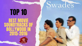 Top 10 Best Movie Soundtracks Of Bollywood In 2015-2016