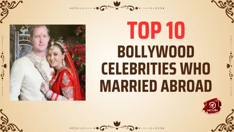 Top 10 Bollywood Celebrities Who Married Abroad Hindi Article