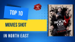 Top 10 Movies Shot In North East Hindi Article