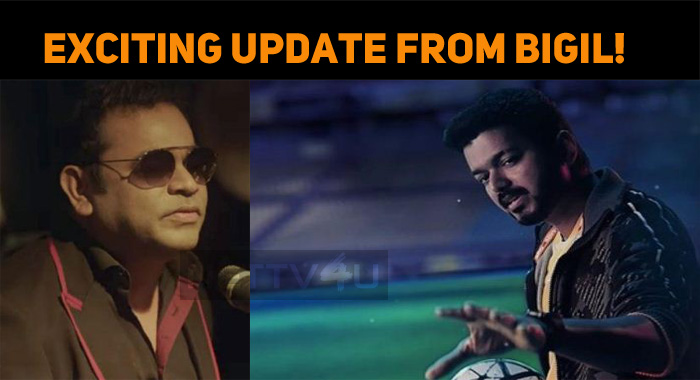 Exciting Update From Thalapathy Vijay Bigil!