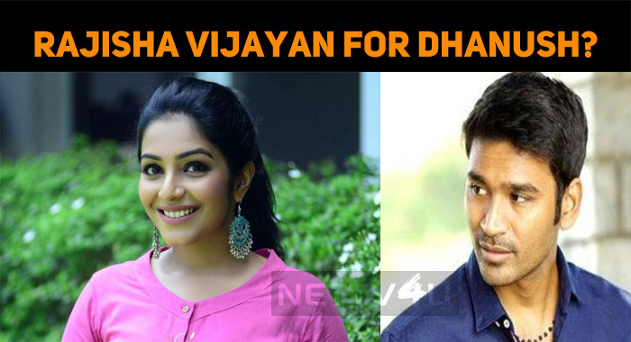 Rajisha Vijayan For Dhanush?