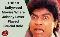 TOP 10 Bollywood Movies Where Johnny Lever Played Crucial Role