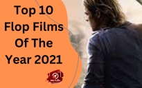 Top 10 Flop Films Of The Year 2021
