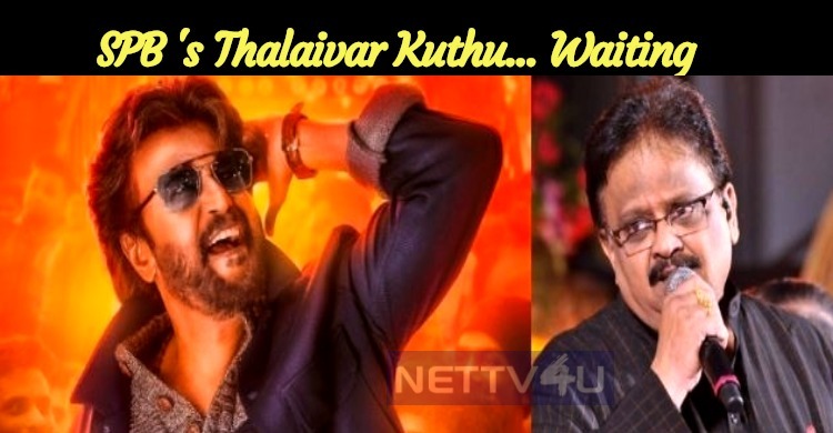 Evergreen SPB For Thalaivar’s Petta! Thalaivar Kuthu On The Way!