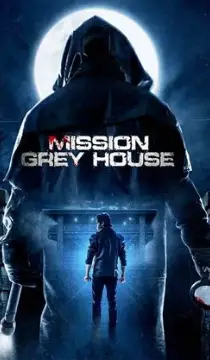 Mission Grey House Movie Review