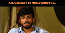 Kalidas Jayaram Returns To Mollywood With This Venture