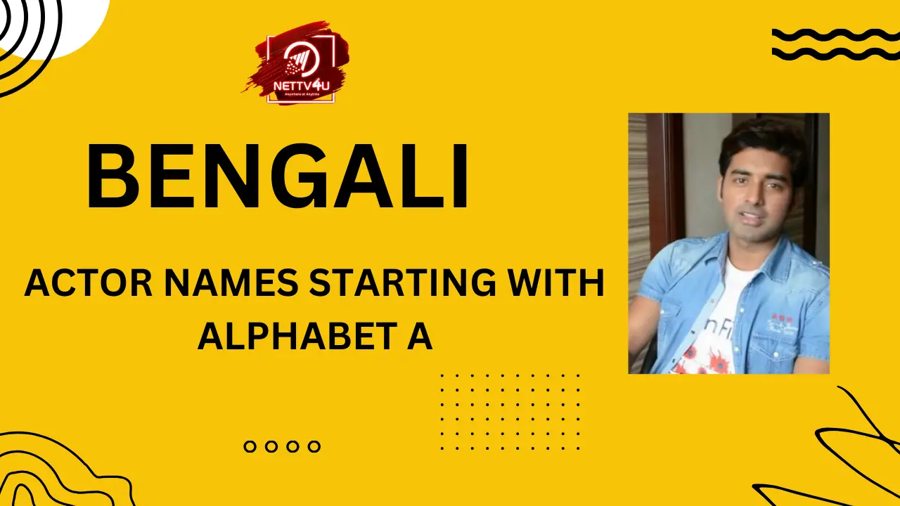 bengali-actor-names-starting-with-alphabet-a-nettv4u