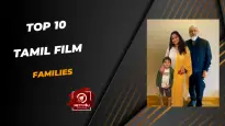 Top 10 Tamil Film Families