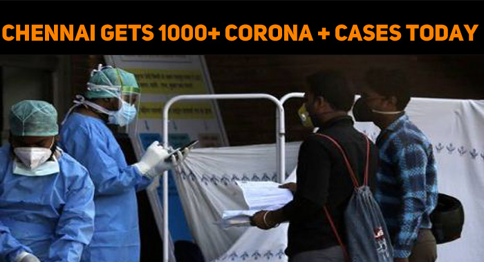 Chennai Gets 1000+ Corona Positive Cases Today!