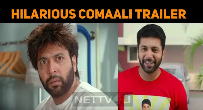 Comaali Trailer Is Funny… But Not For Rajini Fans! | NETTV4U