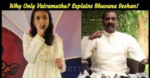 Why Only Vairamuthu? Explains Bhuvana Seshan!