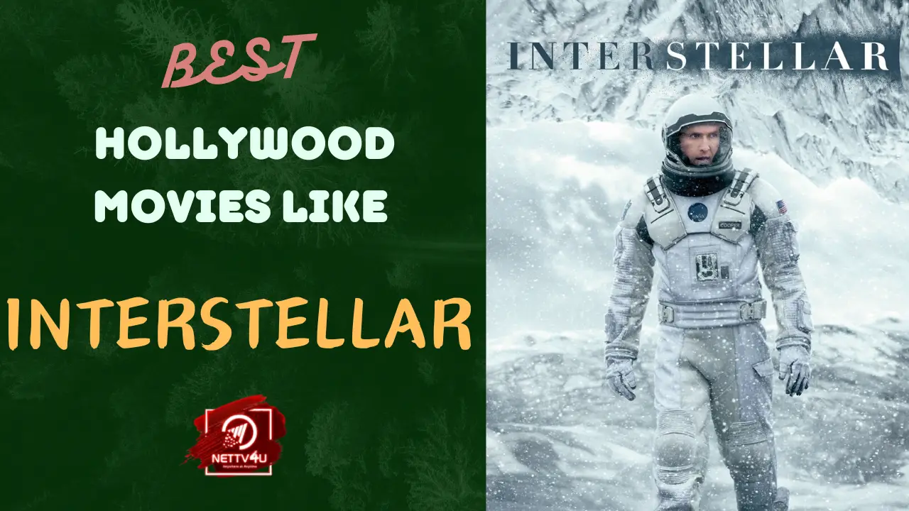Best Hollywood Movies Like Interstellar