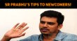 SR Prabhu’s Tips To Newcomers! Tamil News