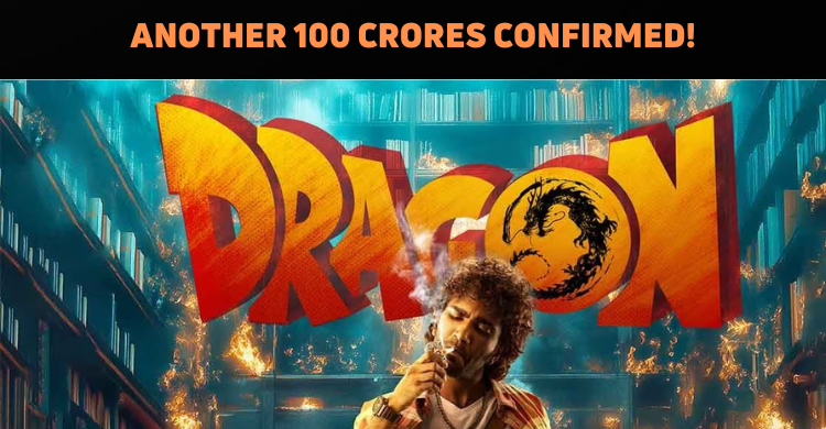 Another 100 Crores For Pradeep Ranganathan!