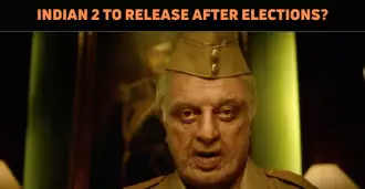 ‘Indian 2’ To Release After Lok Sabha Elections..