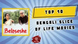 Top 10 Bengali Slice Of Life Movies