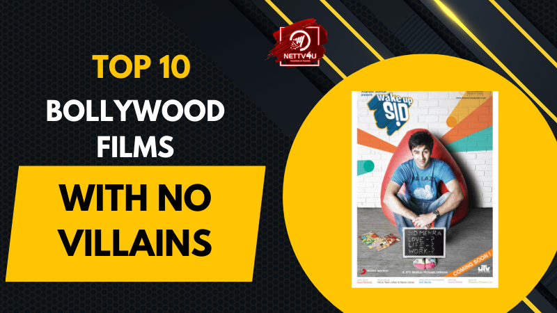 Top 10 Bollywood Films With No Villains Hindi Article
