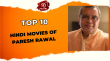 Top 10 Hindi Movies Of Paresh Rawal Hindi Article