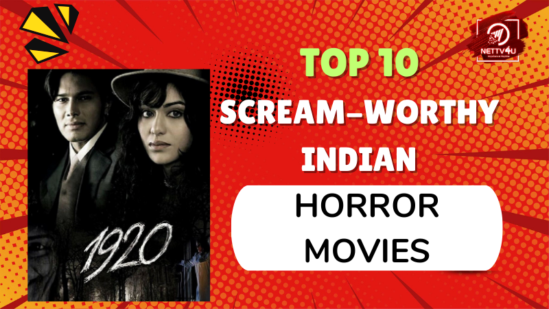 Top 10 Scream-Worthy Indian Horror Movies Hindi Article