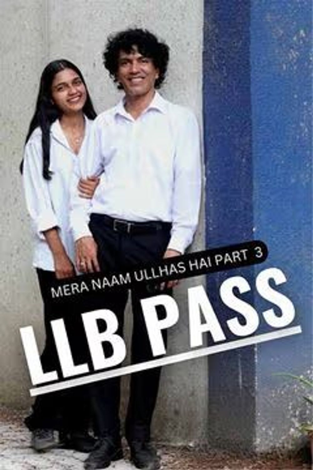 Mera Naam Ullhas Hai Part 3 (LLB PASS) Movie Review