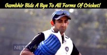 Gambhir Bids A Bye To All Forms Of Cricket!