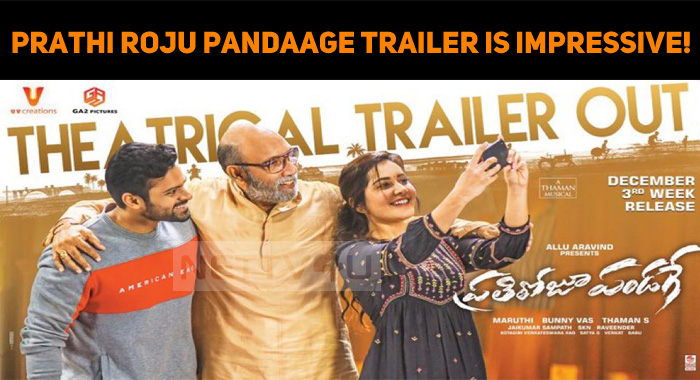Prathi Roju Pandaage Trailer Is Impressive!
