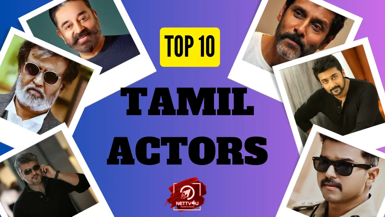 Top 10 Tamil Actors