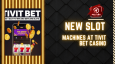 New Slot Machines At Tivit Bet Casino