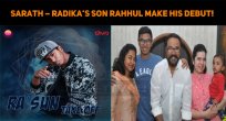 Sarathkumar – Radika’s Son Rahhul To Make His D..